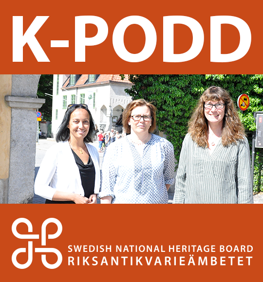 K-podd 38: Betydelsen av ett världsarv – hur mår de svenska världsarven?